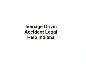 Teenage Driver Accident Legal Help Indiana